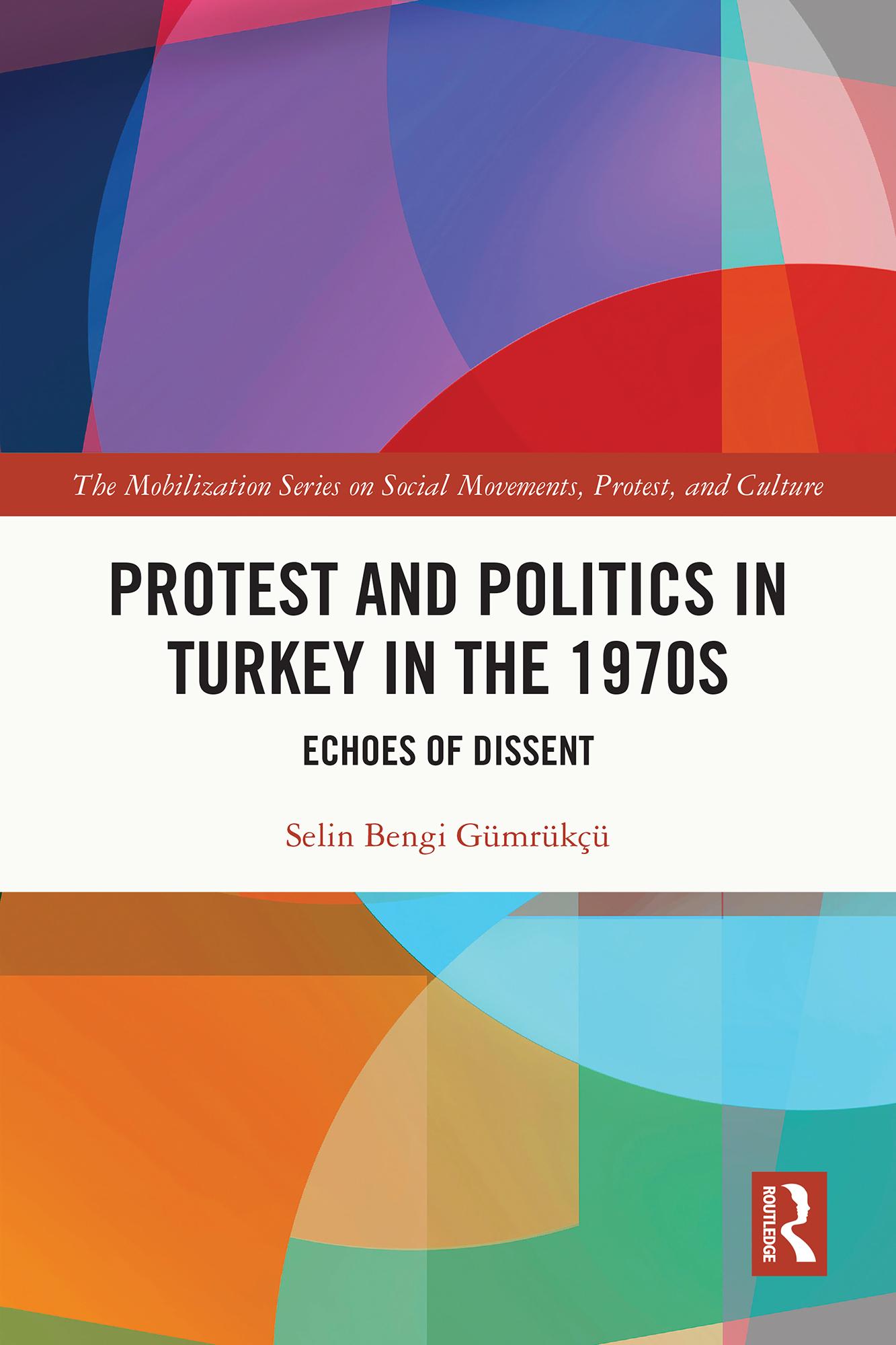 Protest and Politics in Turkey in the 1970s