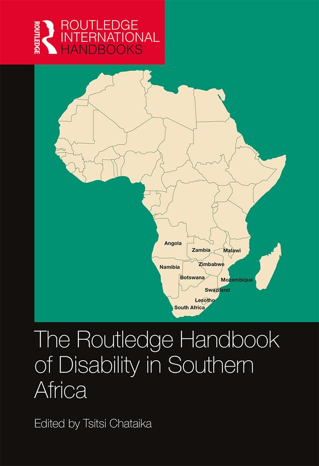 The Routledge Handbook of Disability in Southern Africa by Tsitsi Chataika