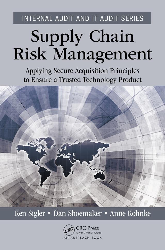 Supply Chain Risk Management by Anne Kohnke, Dan Shoemaker, Ken Sigler