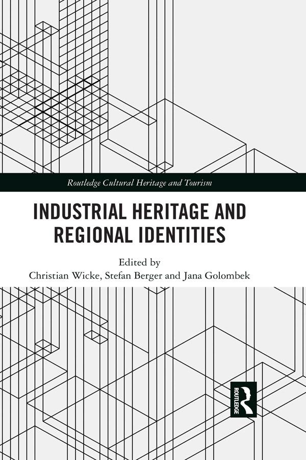 Industrial Heritage and Regional Identities by Christian Wicke, Jana Golombek, Stefan Berger