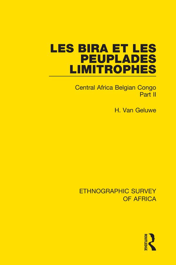 Les Bira et les Peuplades Limitrophes by H. Van Geluwe