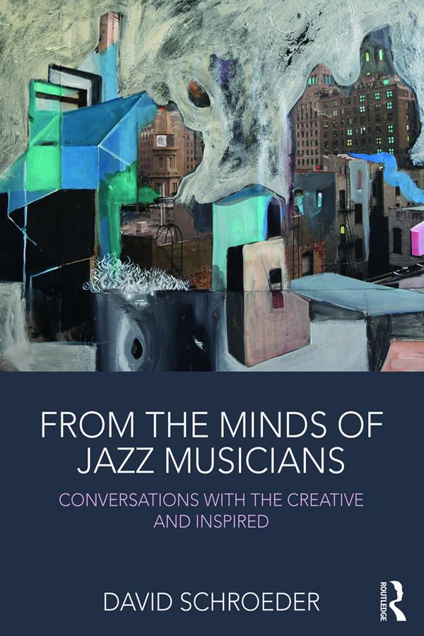 From the Minds of Jazz Musicians by David Schroeder