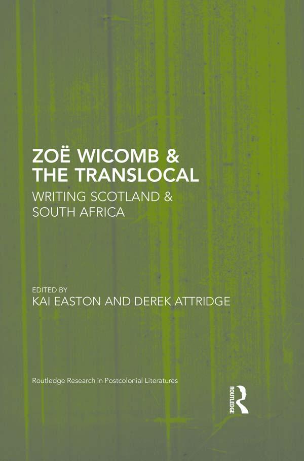 Zoë Wicomb & the Translocal by Derek Attridge, Kai Easton