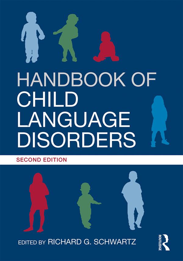Handbook of Child Language Disorders by Richard G. Schwartz