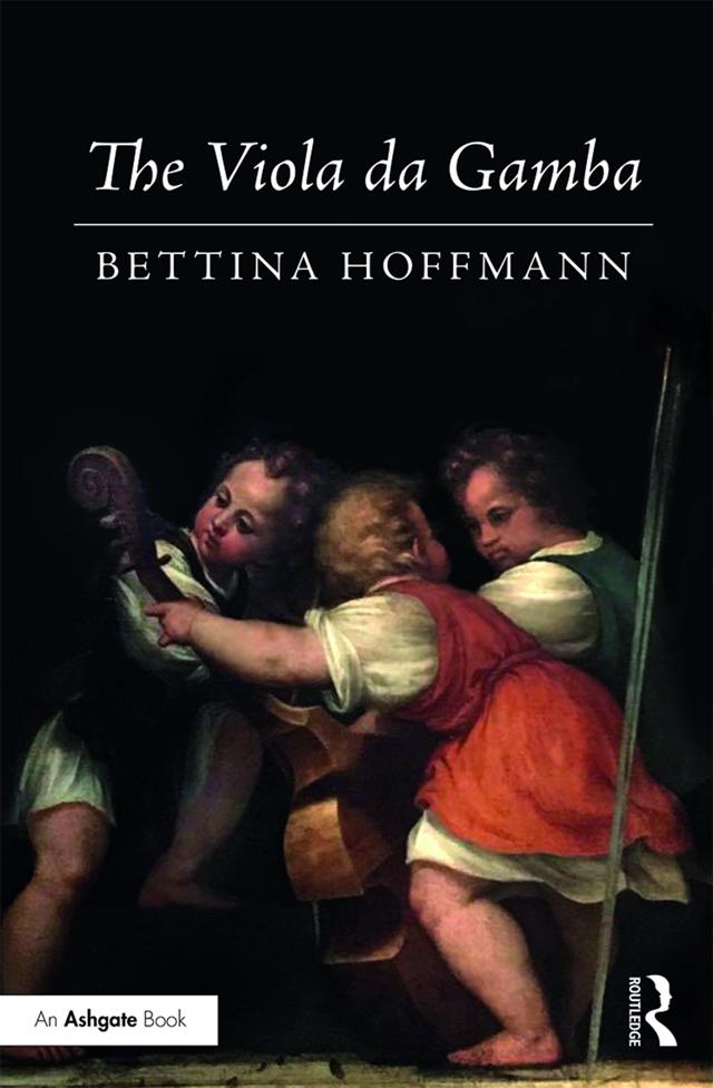 The Viola da Gamba by Bettina Hoffmann, Paul Ferguson
