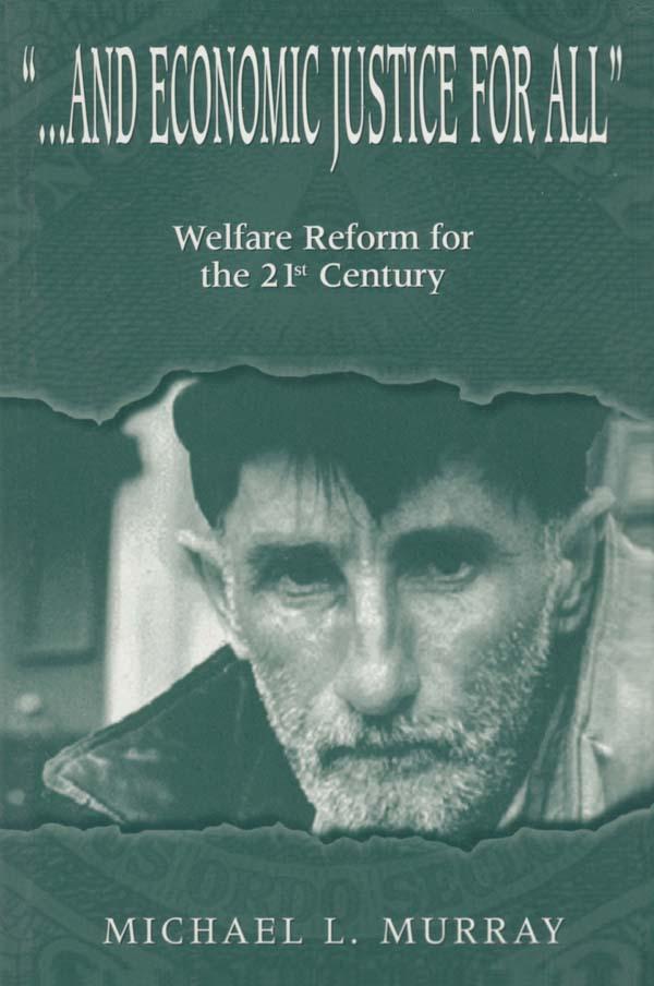 ...and Economic Justice for All by Michael L. Murray