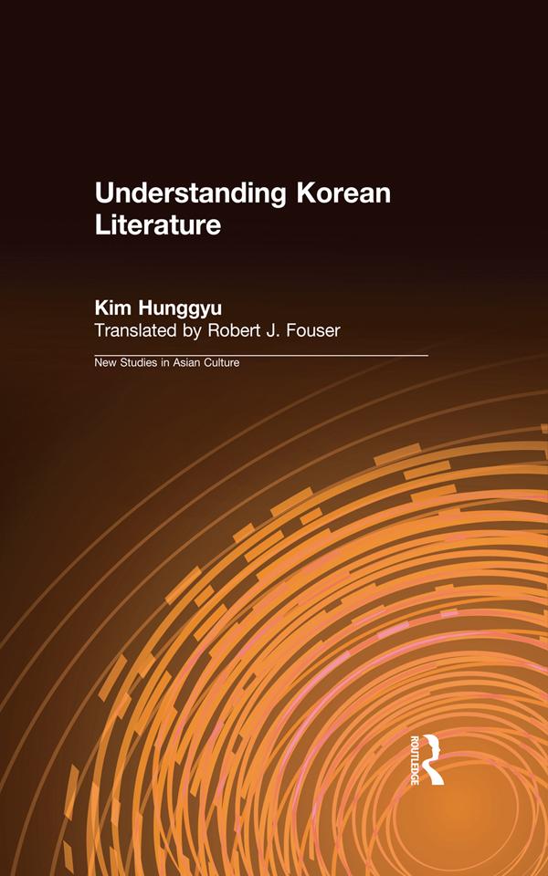 Understanding Korean Literature by Hung-Gyu Kim, Robert Fouser