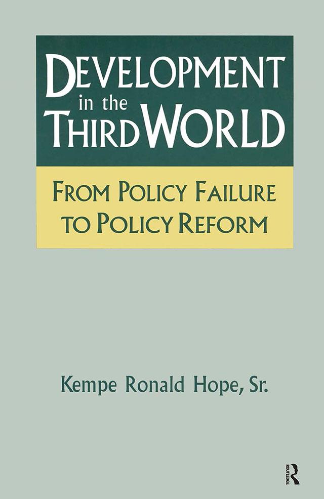Development in the Third World: From Policy Failure to Policy Reform by Kempe Ronald Hope, Sr.