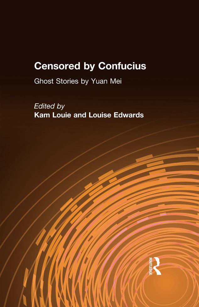 Censored by Confucius by Kam Louie, Louise Edwards, Yuan Mei