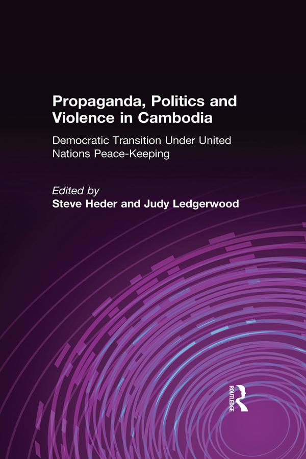 Propaganda, Politics and Violence in Cambodia