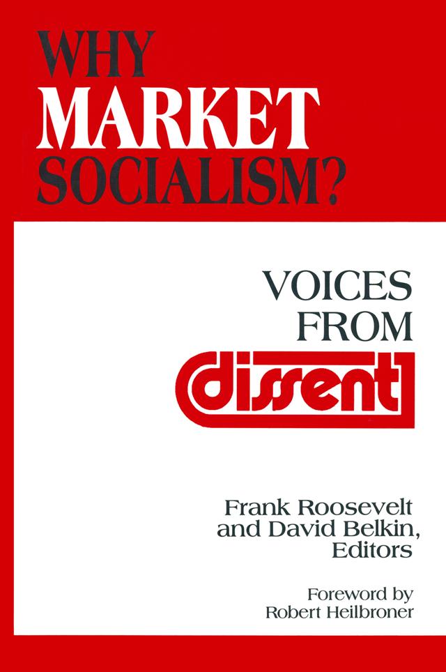 Why Market Socialism? by David Belkin, Frank Roosevelt, Robert L. Heilbroner