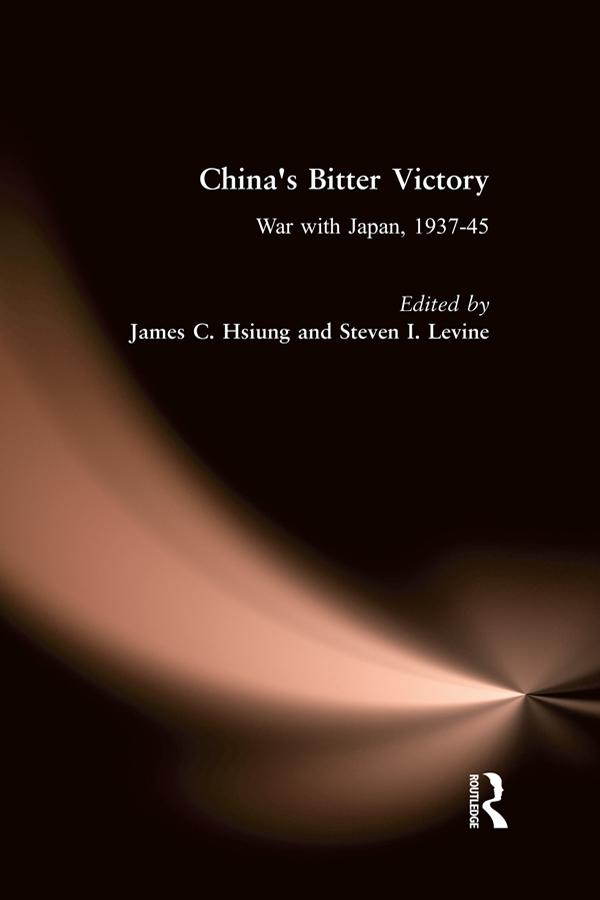 China's Bitter Victory by James C. Hsiung, Steven I. Levine