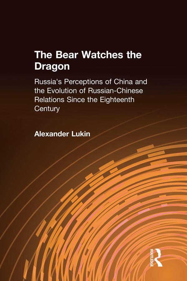 The Bear Watches the Dragon by Alexander Lukin