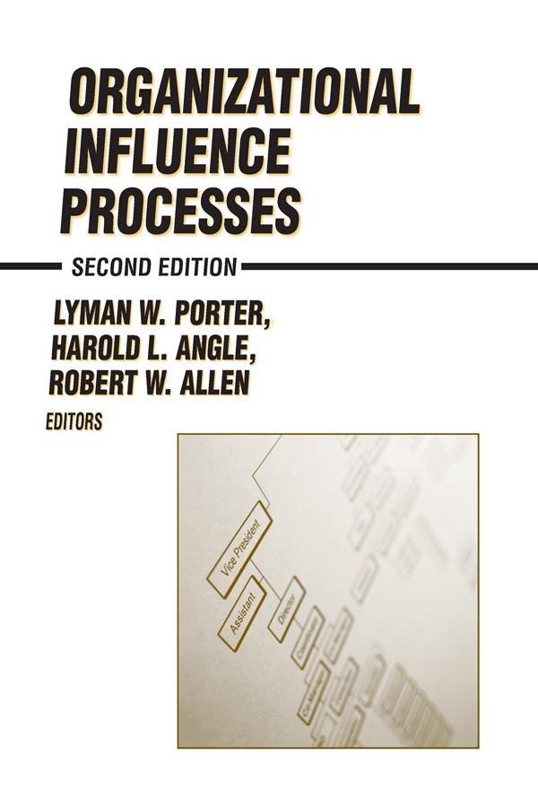 Organizational Influence Processes by H.L. Angle, Lyman W. Porter, Robert W. Allen