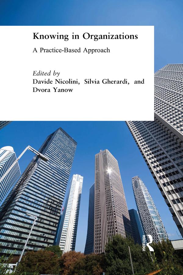 Knowing in Organizations: A Practice-Based Approach by Davide Nicolini