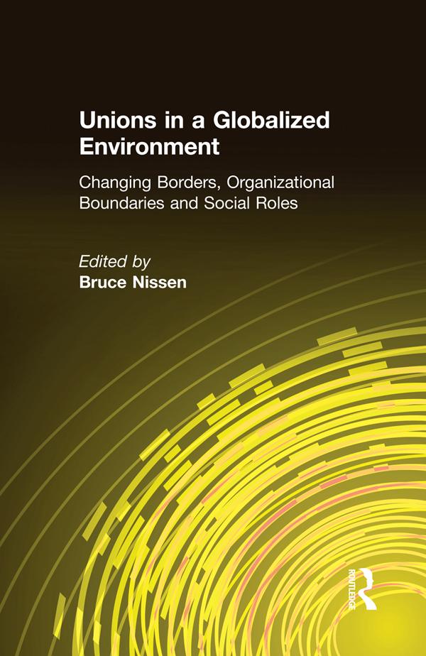 Unions in a Globalized Environment by Bruce Nissen