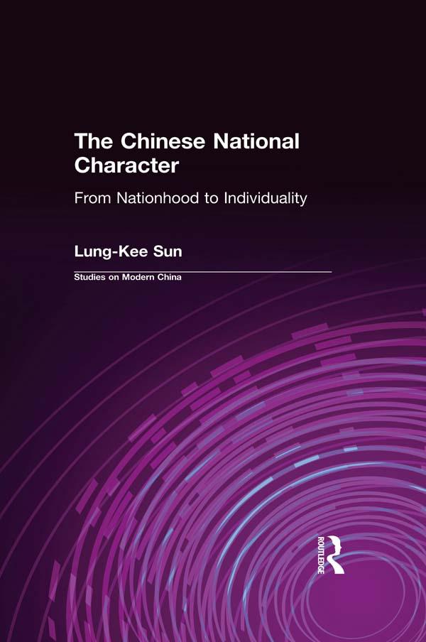 The Chinese National Character: From Nationhood to Individuality by Warren Sun
