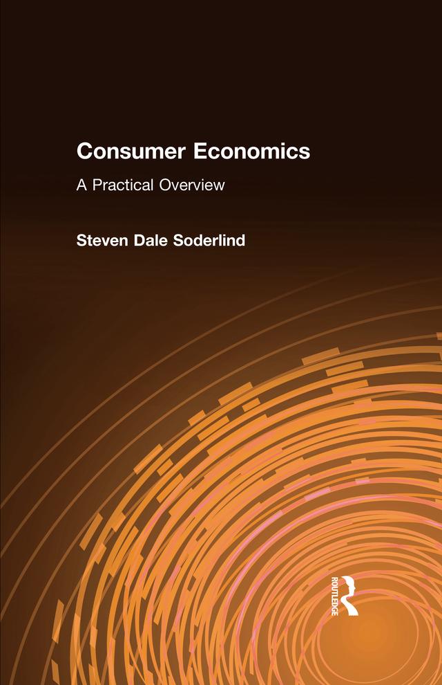 Consumer Economics: A Practical Overview by Steven Dale Soderlind