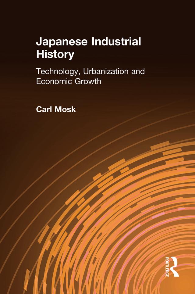 Japanese Industrial History by Carl Mosk