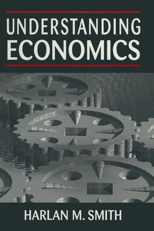 Understanding Economics by Harlan M. Smith