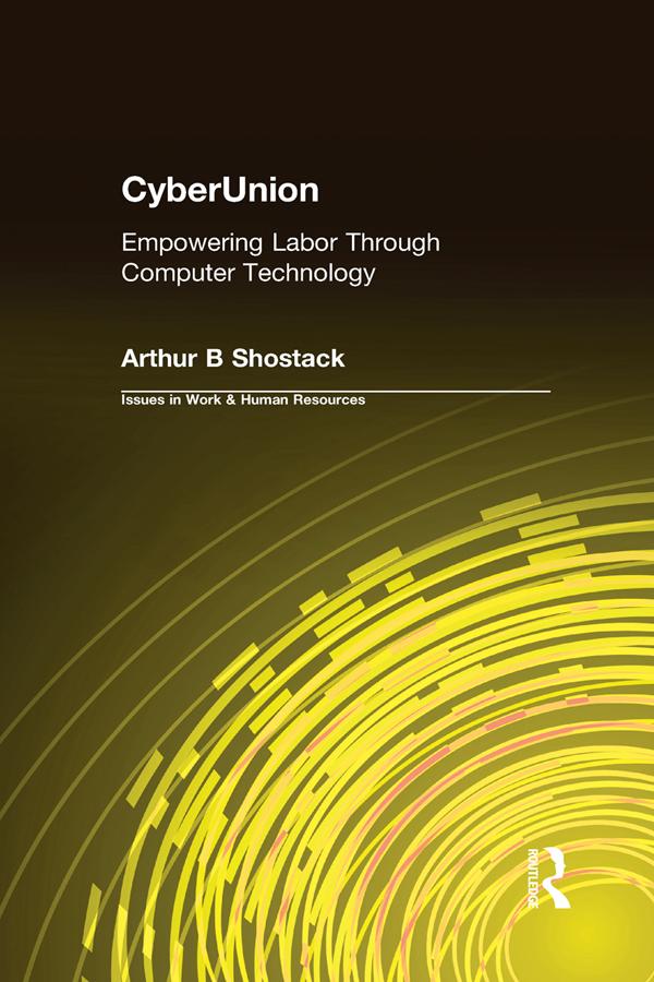 CyberUnion by Arthur B Shostack