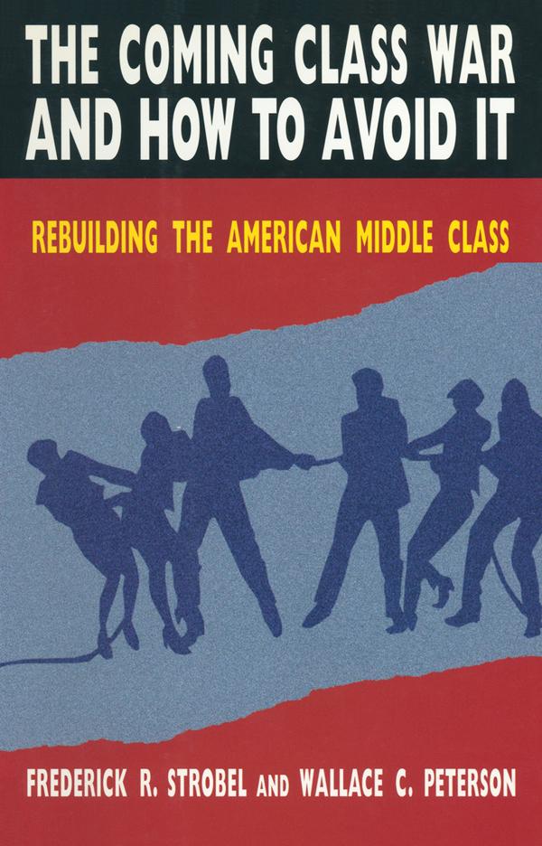 The Coming Class War and How to Avoid it