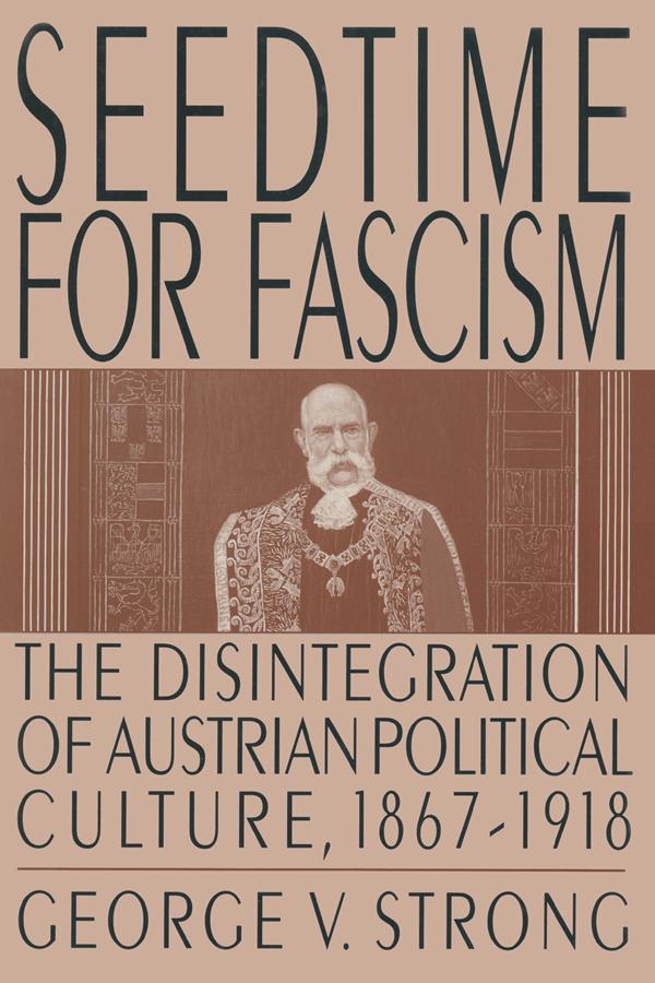 Seedtime for Fascism by George V. Strong