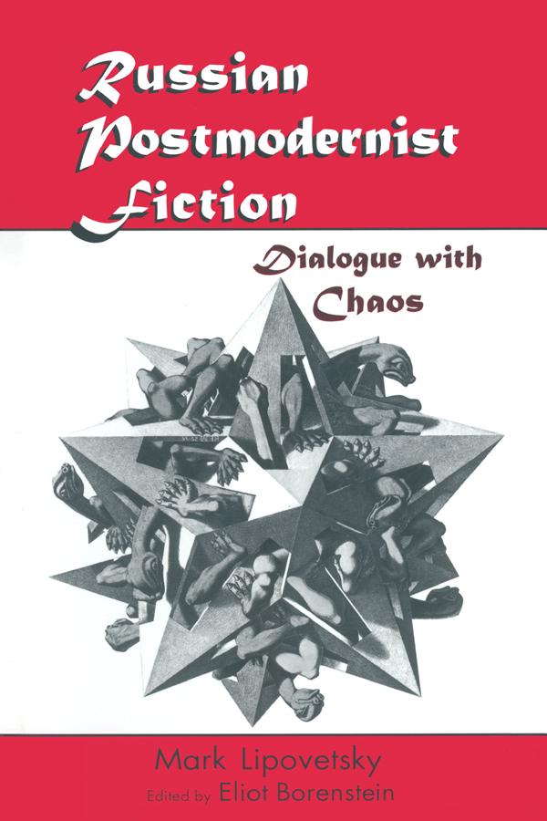 Russian Postmodernist Fiction by Eliot Borenstein, Mark Lipovetsky