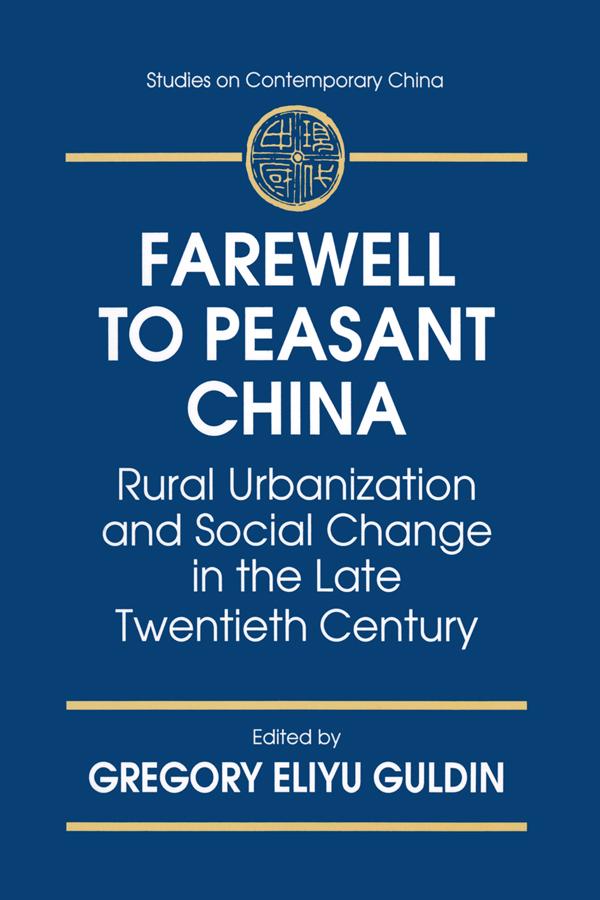 Farewell to Peasant China by Gregory Eliyu Guldin