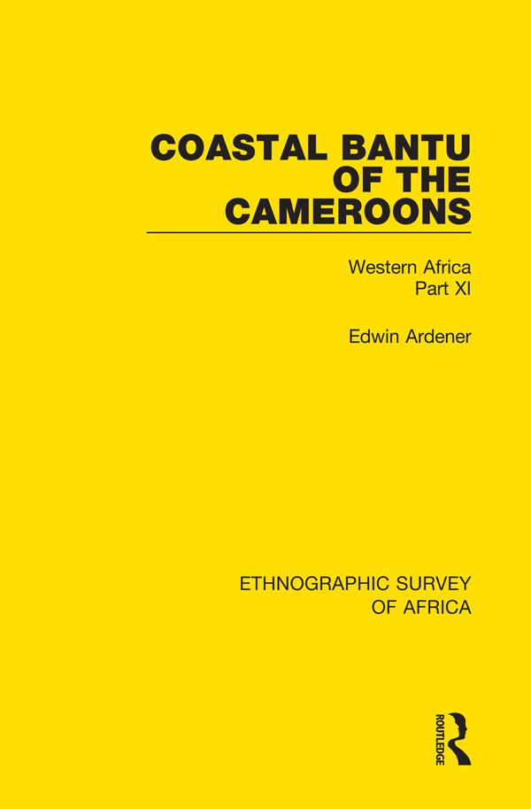 Coastal Bantu of the Cameroons by Edwin Ardener