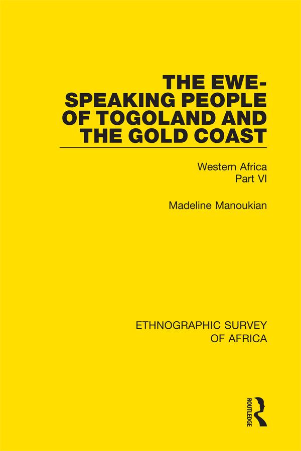 The Ewe-Speaking People of Togoland and the Gold Coast by Madeline Manoukian