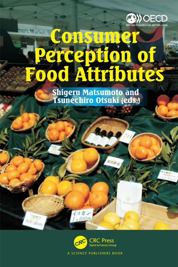 Consumer Perception of Food Attributes by Shigeru Matsumoto, Tsunehiro Otsuki