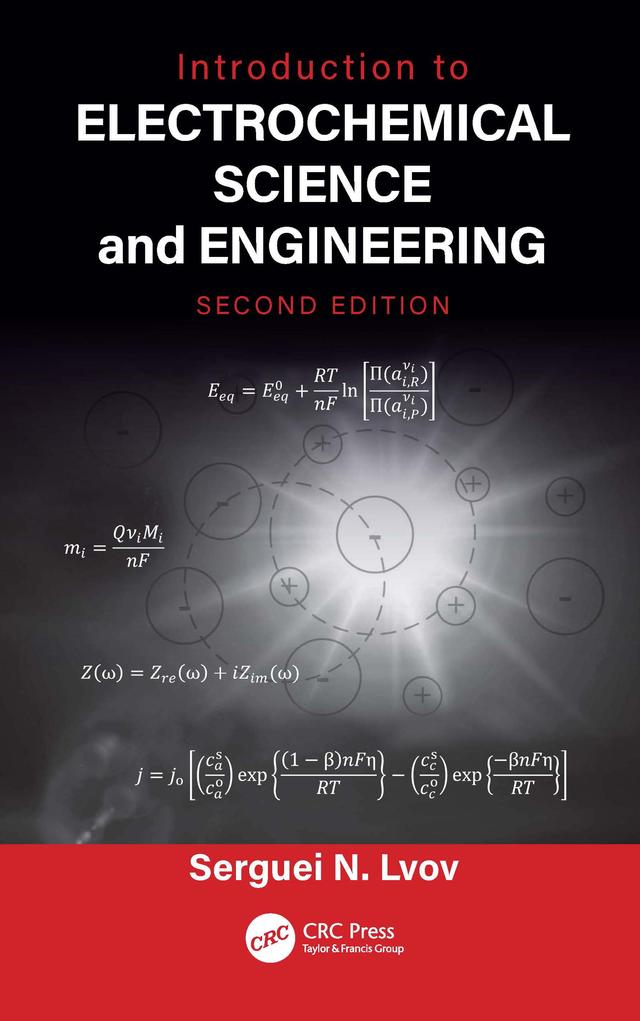 Introduction to Electrochemical Science and Engineering by Serguei N. Lvov