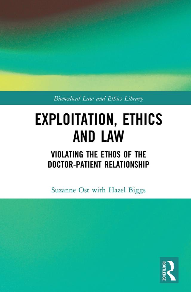 Exploitation, Ethics and Law by Hazel Biggs, Suzanne Ost