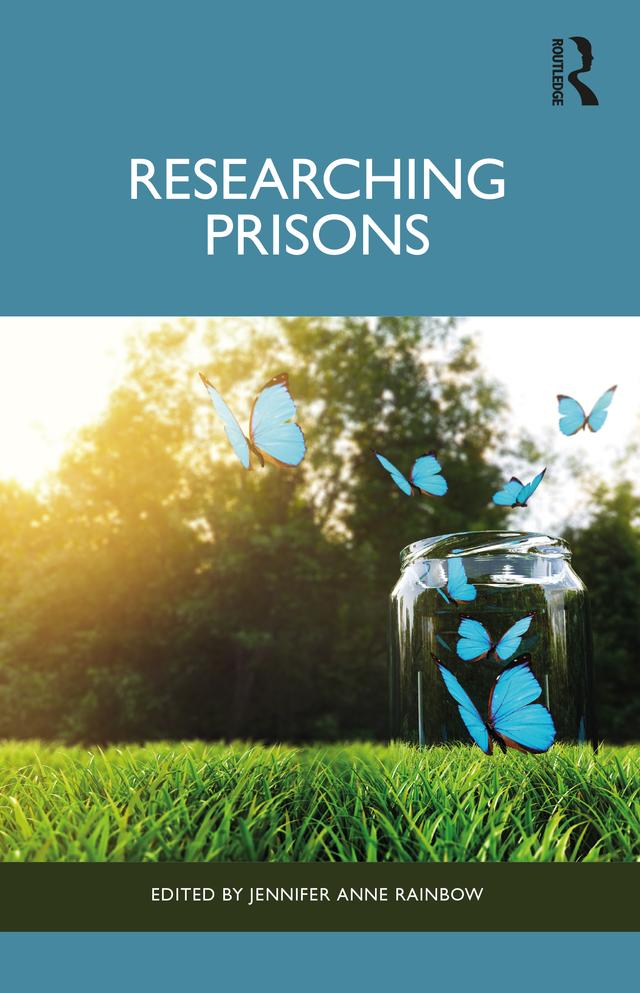 Researching Prisons by Jennifer Anne Rainbow