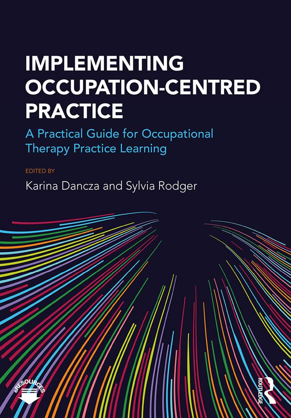 Implementing Occupation-centred Practice by Karina Dancza