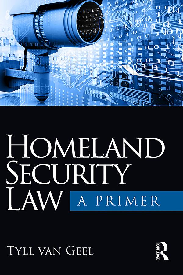 Homeland Security Law by Tyll van Geel