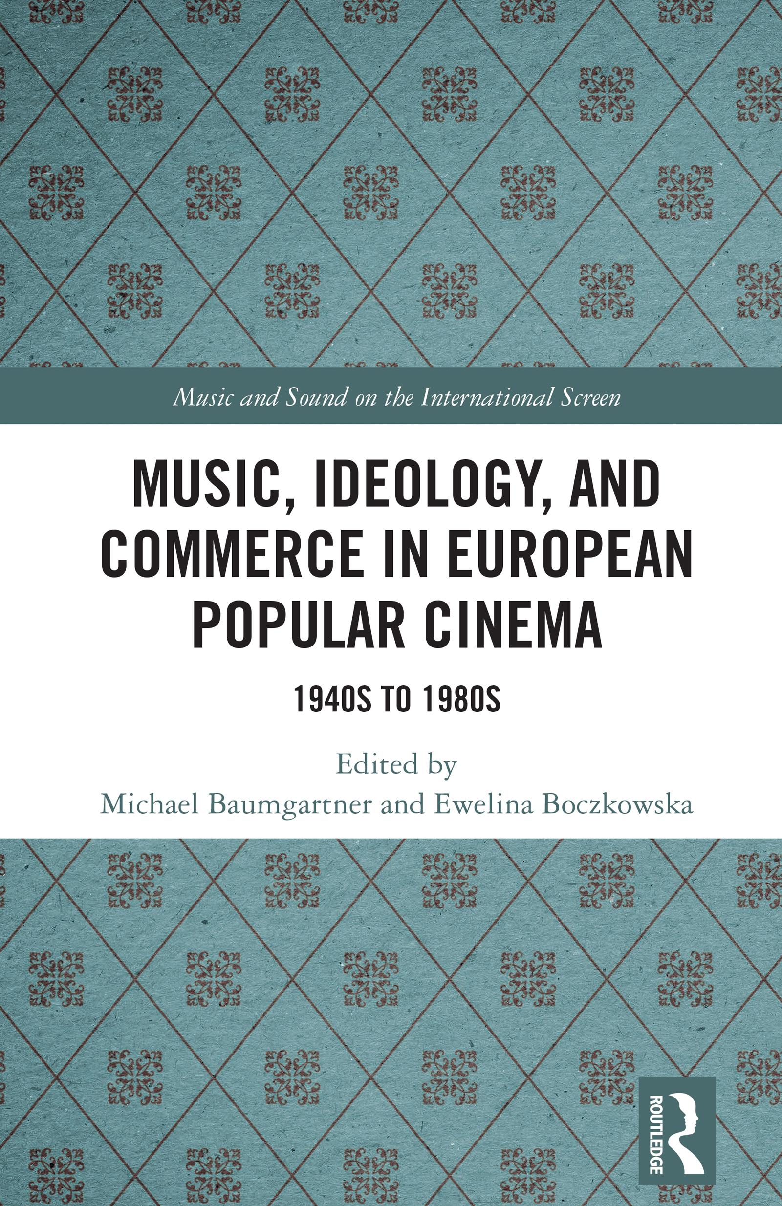Music, Ideology, and Commerce in European Popular Cinema