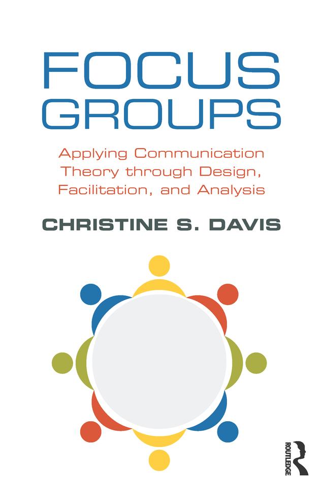 Focus Groups by Christine S. Davis