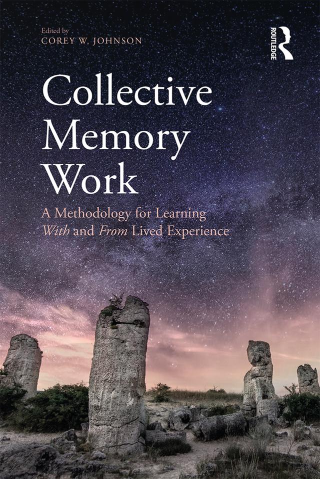 Collective Memory Work by Corey W. Johnson