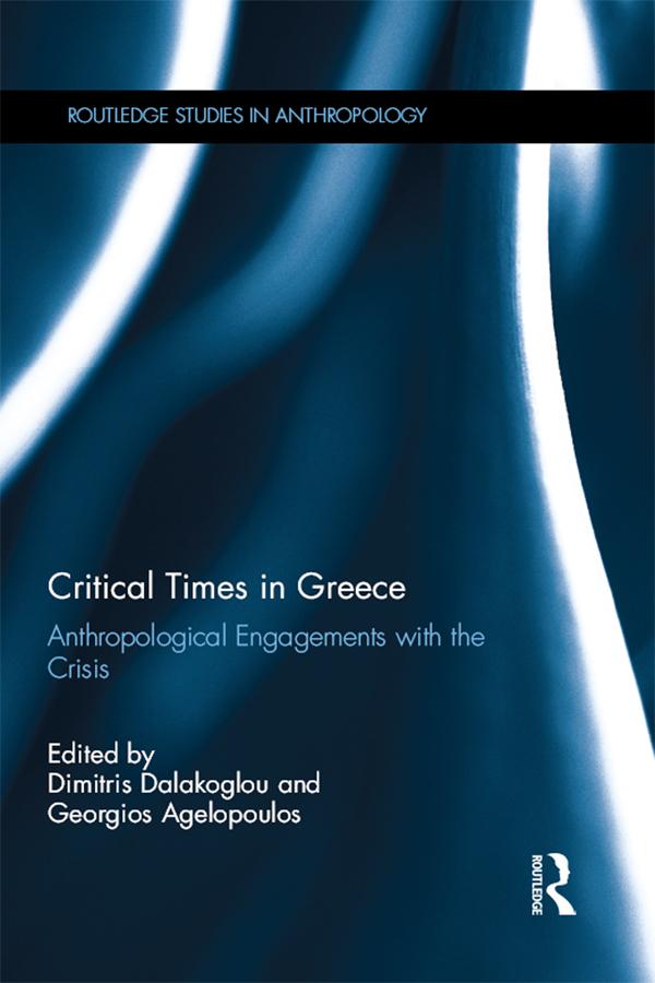 Critical Times in Greece by Dimitris Dalakoglou, Georgios Agelopoulos
