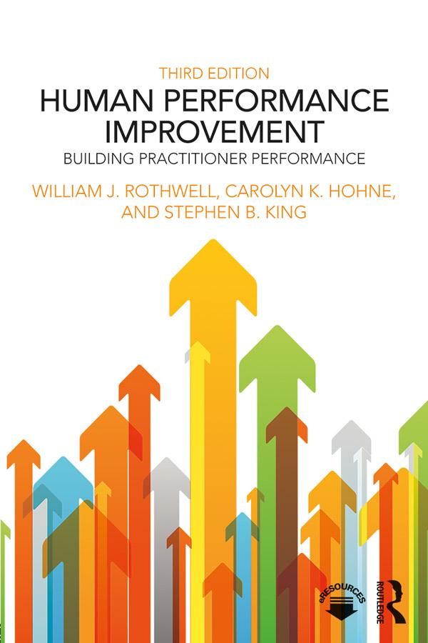 Human Performance Improvement by Carolyn K. Hohne, Stephen B. King, William J. Rothwell