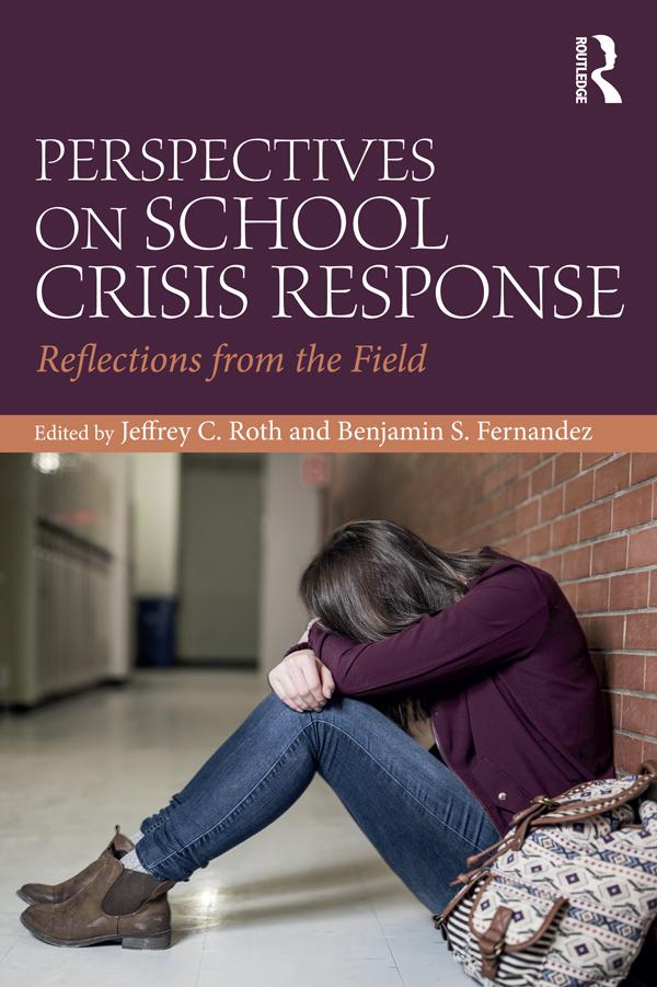 Perspectives on School Crisis Response by Benjamin S. Fernandez, Jeffrey C. Roth