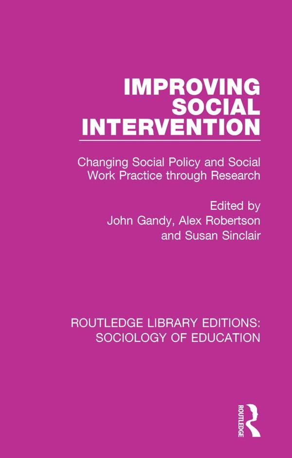 Improving Social Intervention by Alex Robertson, John Gandy, Susan Sinclair