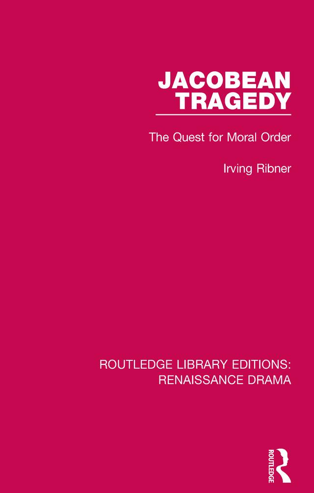 Jacobean Tragedy by Irving Ribner