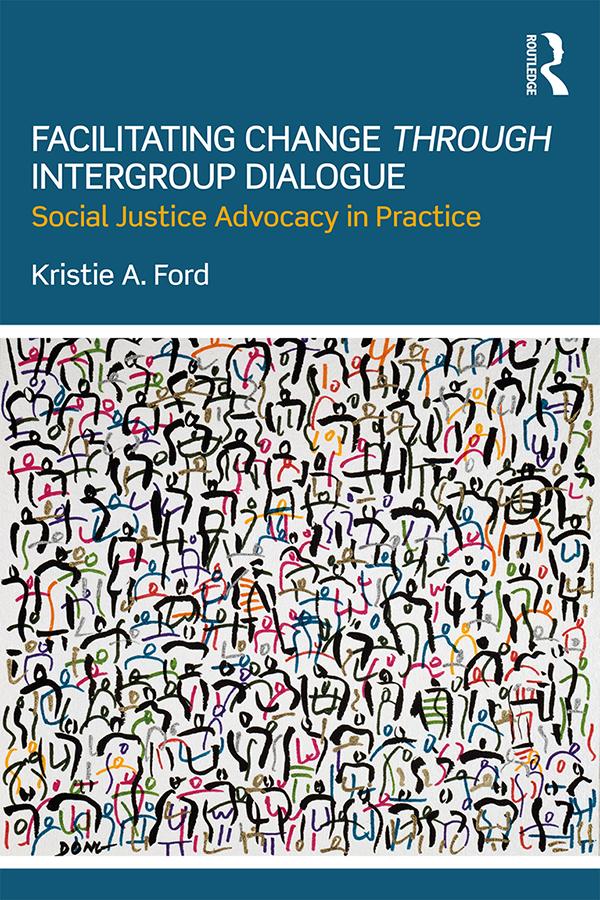 Facilitating Change through Intergroup Dialogue