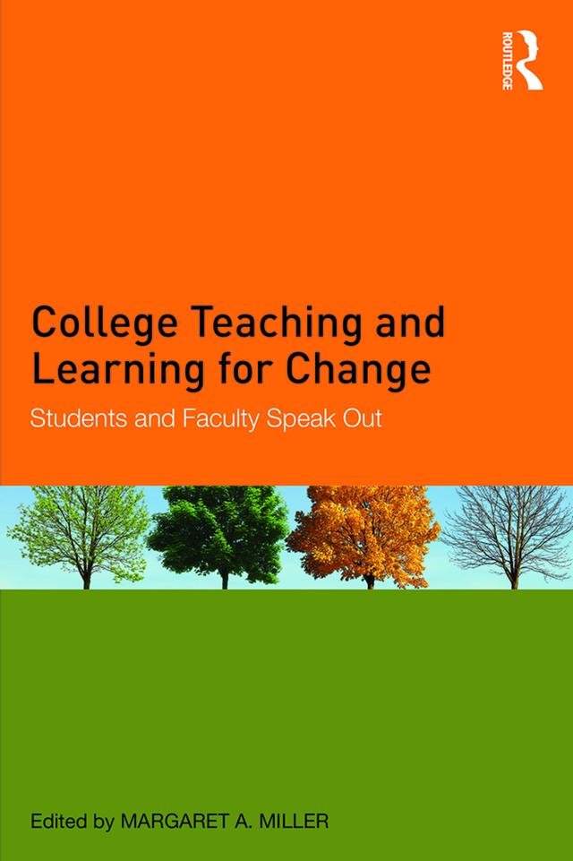 College Teaching and Learning for Change by Margaret A. Miller