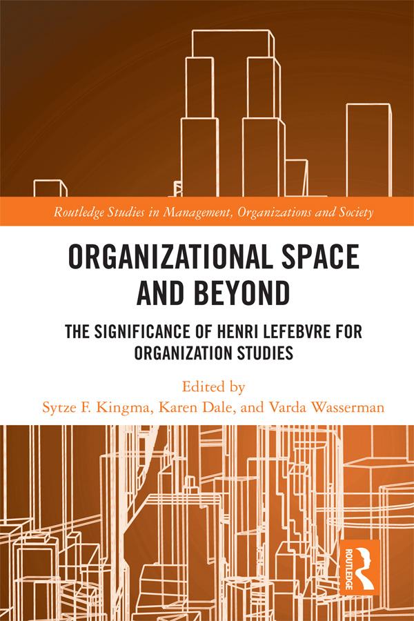 Organisational Space and Beyond by Karen Dale, Sytze F. Kingma, Varda Wasserman