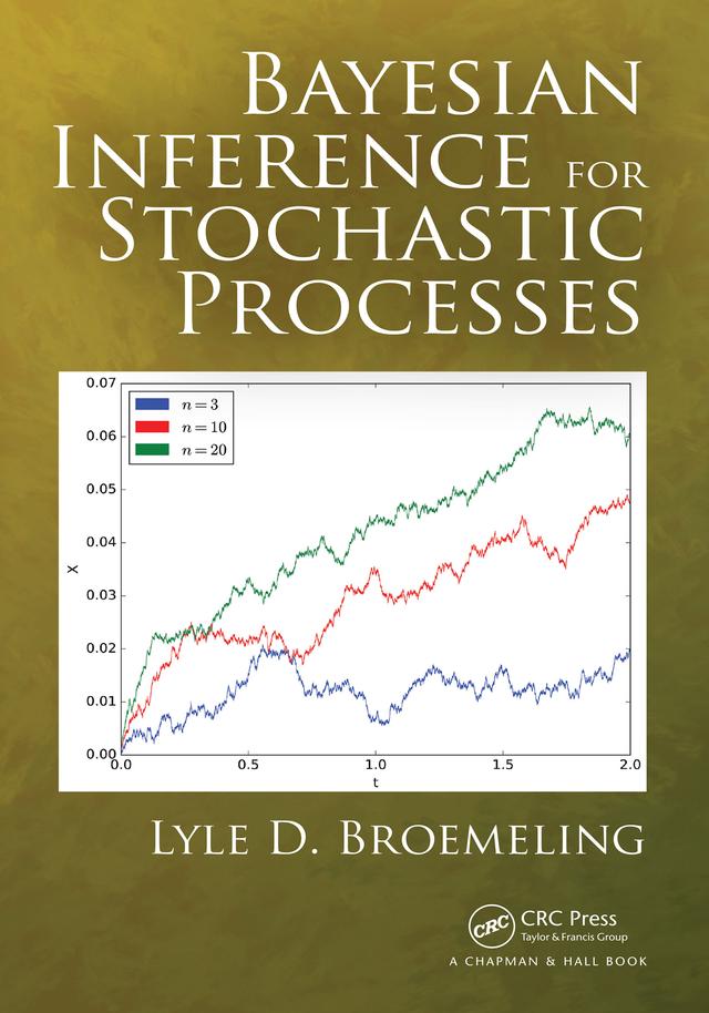 Bayesian Inference for Stochastic Processes by Lyle D. Broemeling