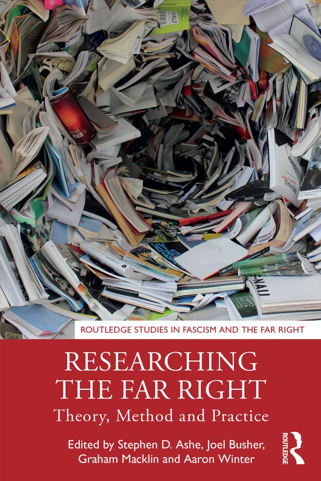 Researching the Far Right by Aaron Winter, Graham Macklin, Joel Busher, Stephen D. Ashe